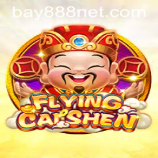 Discover the Thrills of FlyingCaiShen with BAY888: A Comprehensive Guide