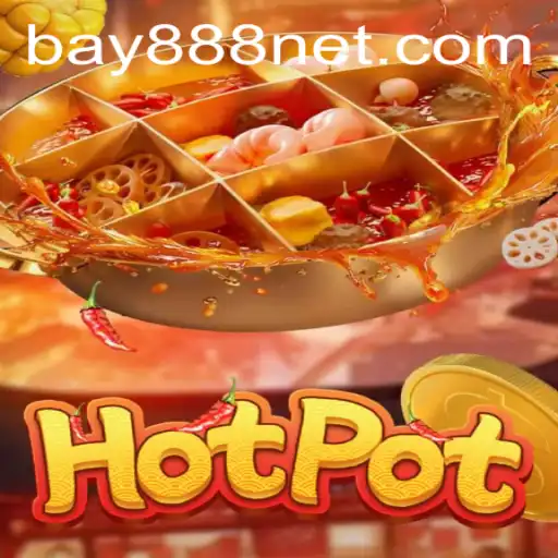 Hotpot: A Thrilling Gaming Experience with BAY888